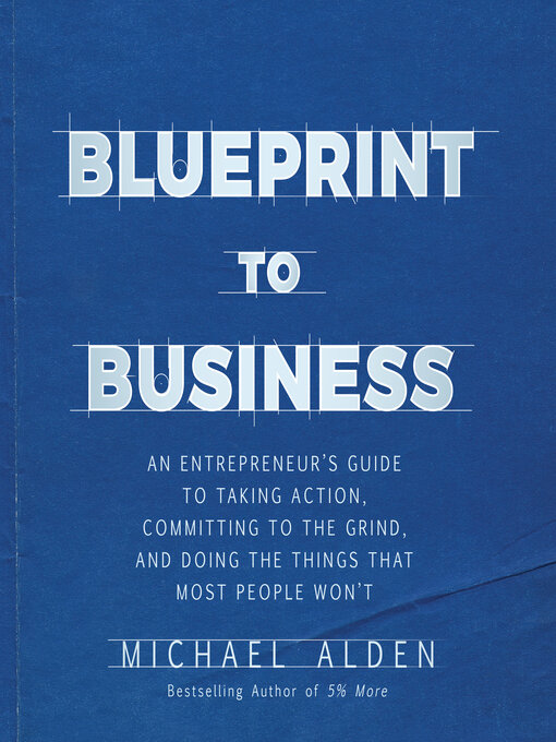 Title details for Blueprint to Business by Michael Alden - Available